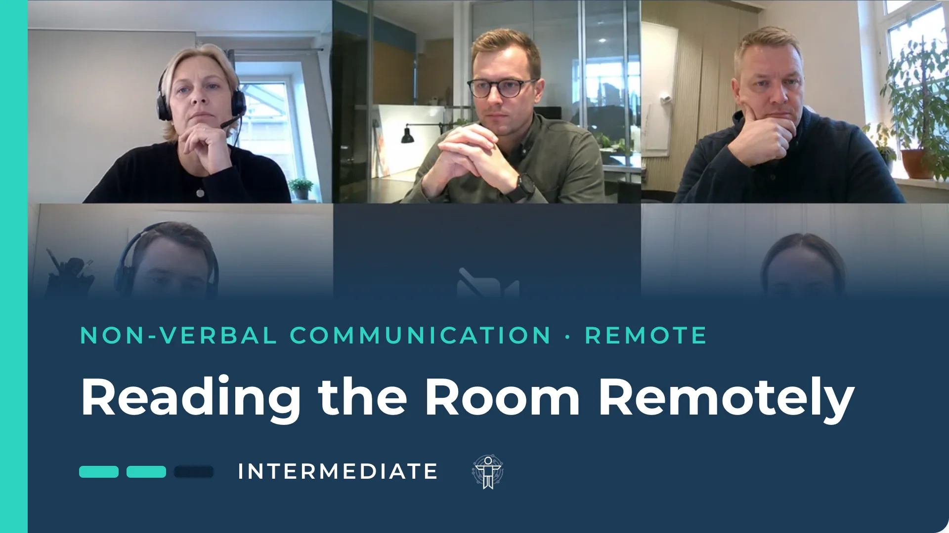Reading the Room Remotely: Non-Verbal Intelligence for Video Calls — body language and NLP course at BodyLytics