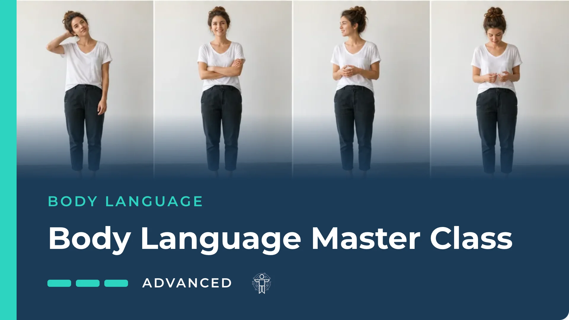 Body Language Master Class: Advanced Non-Verbal Intelligence for High-Stakes Practitioners