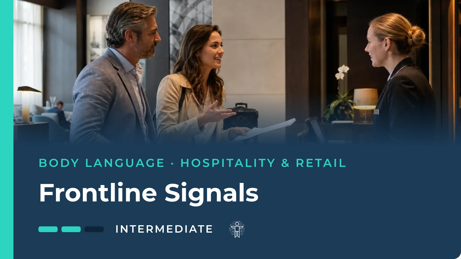 Frontline Signals: Non-Verbal Communication for Hospitality and Retail Excellence — body language and NLP course at BodyLytics