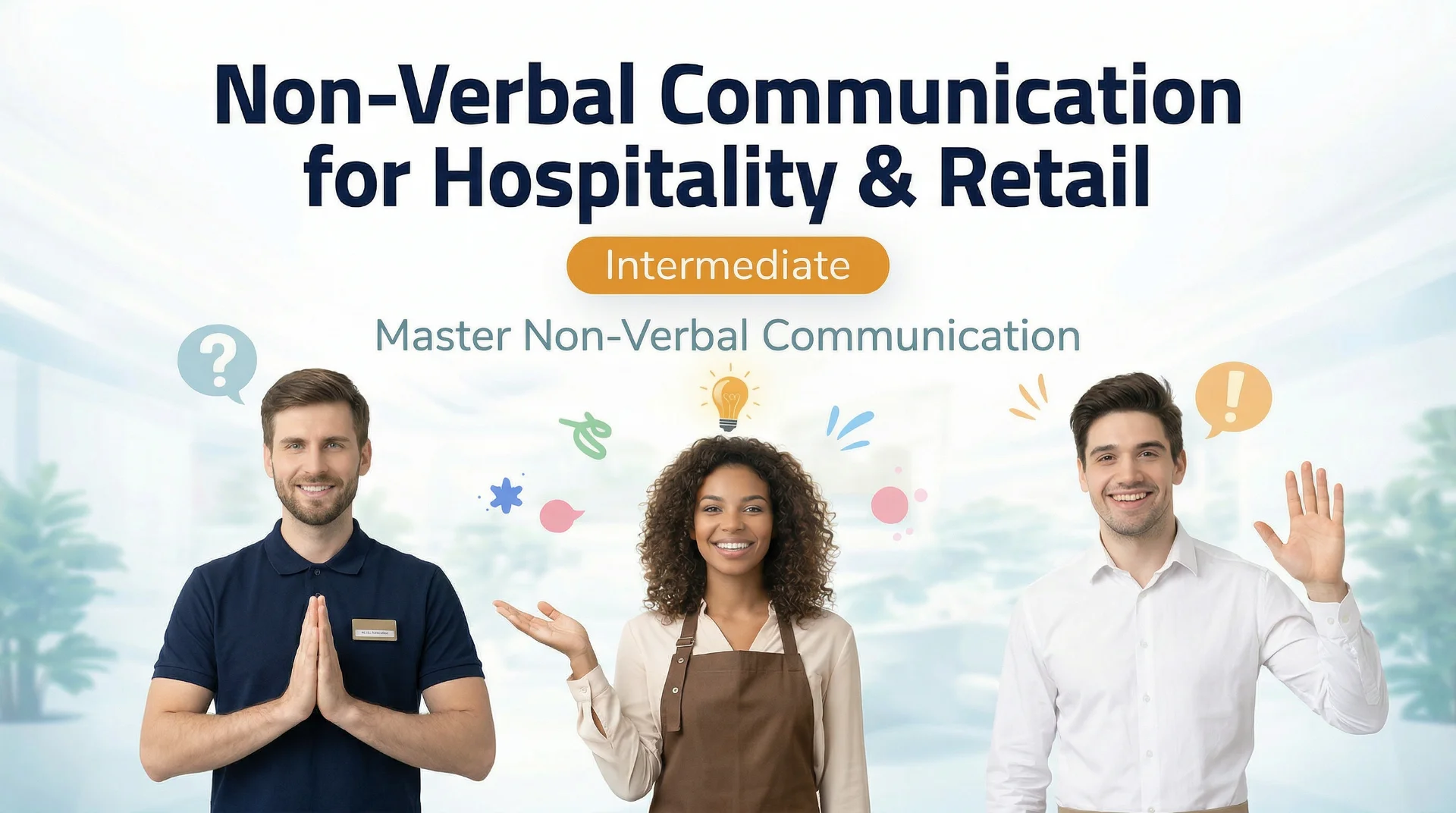 Non-Verbal Communication for Hospitality & Retail — body language and NLP course at BodyLytics